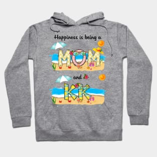 Happiness Is Being A Mom And Kk Summer Beach Happy Mother's Hoodie